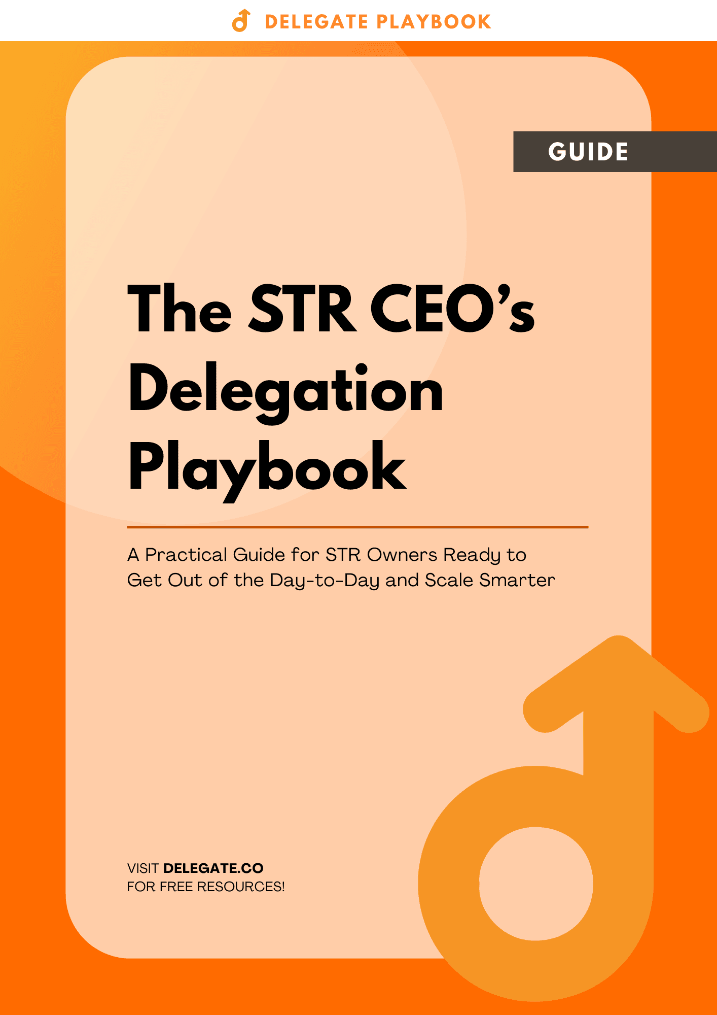 The STR CEO's Delegation Playbook