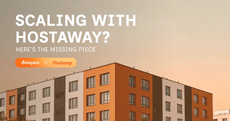 Scaling with Hostaway? Here’s the Missing Piece
