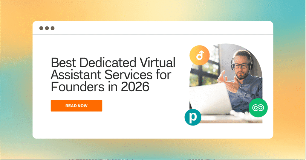 Best Dedicated Virtual Assistant Services for Founders in 2026