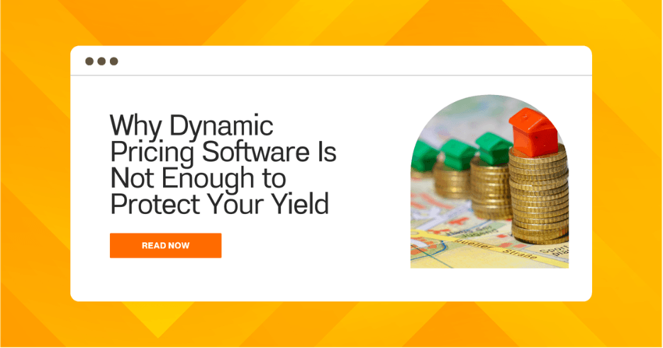 Why Dynamic Pricing Software Is Not Enough to Protect Your Yield