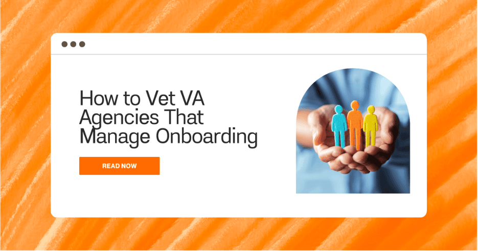 How to Vet VA Agencies That Manage Onboarding