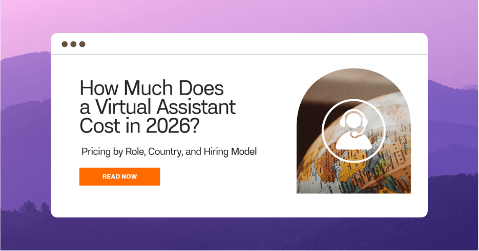 How Much Does a Virtual Assistant Cost in 2026? Pricing by Role, Country, and Hiring Model