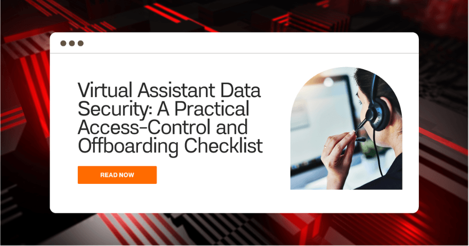 Virtual Assistant Data Security: A Practical Access-Control and Offboarding Checklist