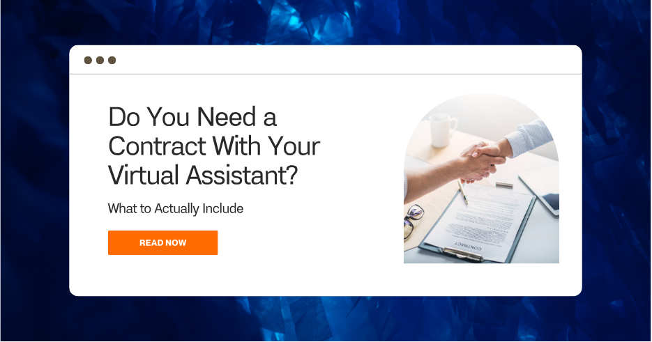 Do You Need a Contract With Your Virtual Assistant? What to Actually Include