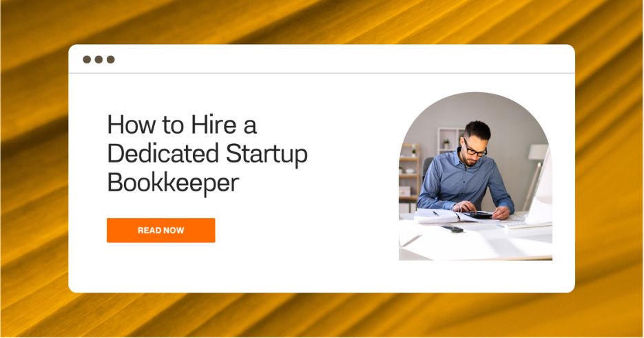 How to Hire a Dedicated Startup Bookkeeper in 2026