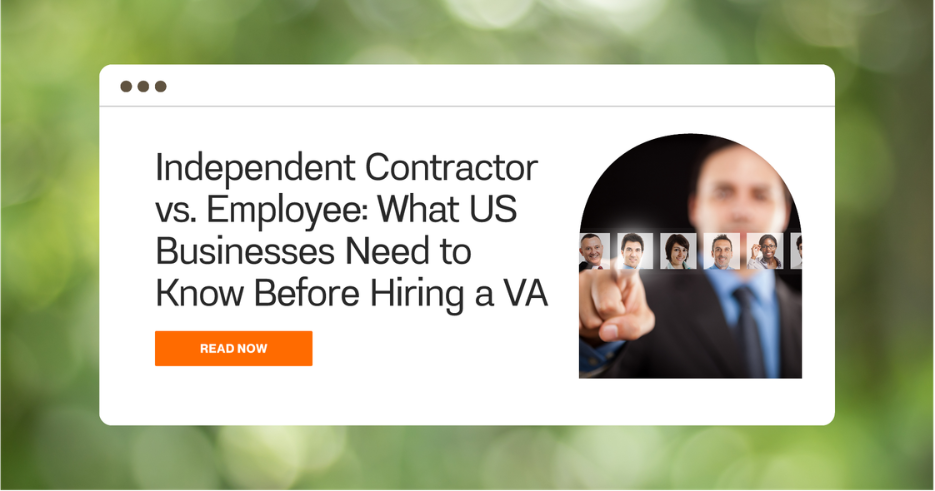 Independent Contractor vs. Employee: What US Businesses Need to Know Before Hiring a VA