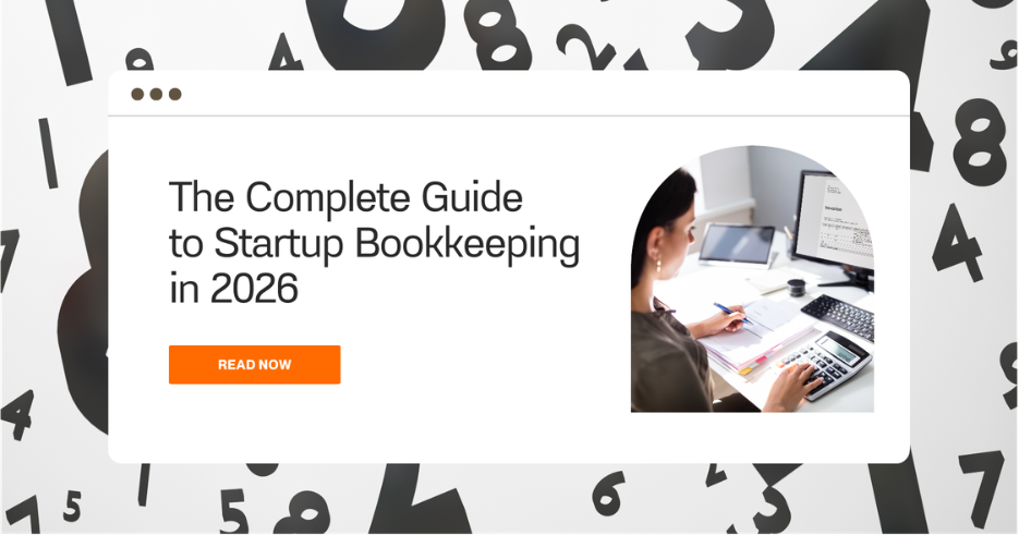 The Complete Guide to Startup Bookkeeping in 2026