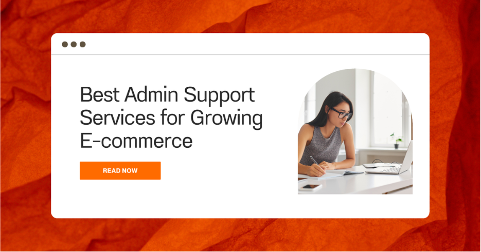 Best Admin Support Services for Growing E-commerce